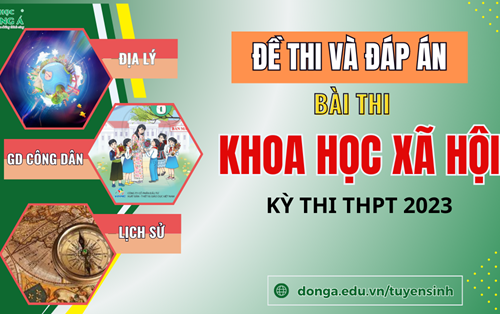 [Mới nhất] Đề thi và đáp án bài thi Khoa học Xã hội Kỳ thi TN THPT 2023